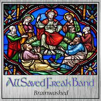 All Saved Freak Band - Brainwashed vinyl cover