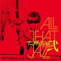 All That Jazz - Anime That Jazz 2 Original Soundtrack