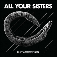 All Your Sisters - Uncomfortable Skin vinyl cover