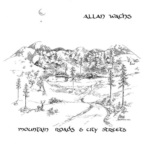 Allan Wachs - Mountain Roads & City Streets