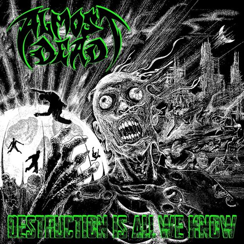 Almost Dead - Destruction Is All We Know vinyl cover