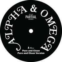 Alpha & Omega - Pure and Clean vinyl cover