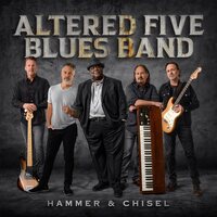 Altered Five Blues Band - Hammer & Chisel vinyl cover