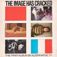 Alternative Tv - Image Has Cracked vinyl cover