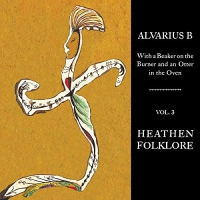 Alvarius B. - With A Beaker On The Burner & An Otter In Oven 3 vinyl cover