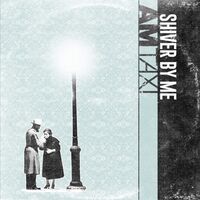 Am Taxi - Shiver By Me vinyl cover