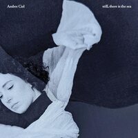 Ambre Ciel - still, there is the sea vinyl cover