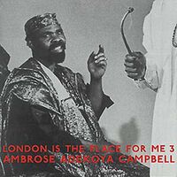 Ambrose Adekoya Campbell - London Is The Place For Me 3 vinyl cover