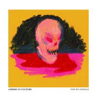 American Culture - For My Animals vinyl cover