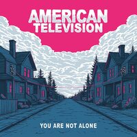American Television - You Are Not Alone vinyl cover