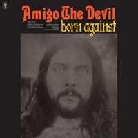 Amigo The Devil - Born Against vinyl cover