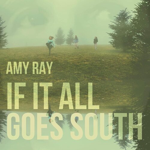 Amy Ray - If It All Goes South vinyl cover
