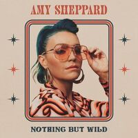 Amy Sheppard - Nothing But Wild vinyl cover