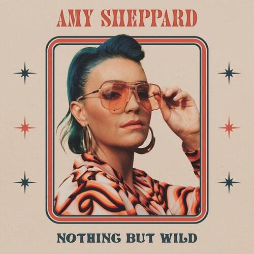 Amy Sheppard - Nothing But Wild