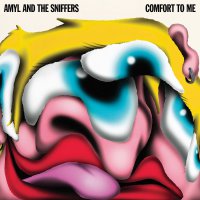 Amyl  &  The Sniffers - Comfort To Me vinyl cover