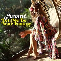 Anane - Let Me Be Your Fantasy vinyl cover