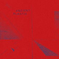 Ancient Plastix - Ancient Plastix vinyl cover