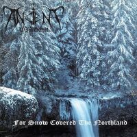 Ancient Wisdom - For Snow Covered The Northland vinyl cover