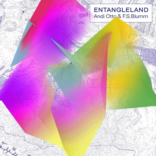 Andi Otto & F.s. Blumm - Entangleland vinyl cover