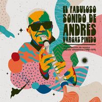 Andres Vargas Pinedo - El Fabuloso Sonido De Andres Vargas Pinedo vinyl cover