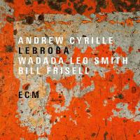 Andrew Cyrille/wadada Leo Smith/bill Frisell - Lebroba vinyl cover