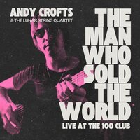 Andy Crofts - The Man Who Sold The World vinyl cover