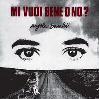 Angela Baraldi - Mi Vuoi Bene No? vinyl cover