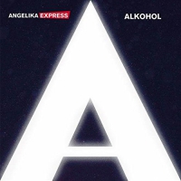 Angelika Express - Alkohol vinyl cover