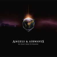 Angels And Airwaves - We Don't Need To Whisper vinyl cover