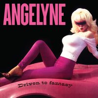 Angelyne - Driven To Fantasy vinyl cover