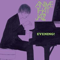 Anime That Jazz - Evening!