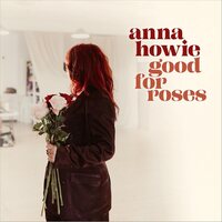 Anna Howie - Good For Roses vinyl cover