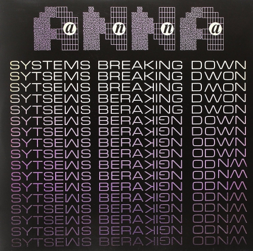 Anna - Systems Breaking Down vinyl cover
