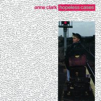 Anne Clark - Hopeless Cases vinyl cover