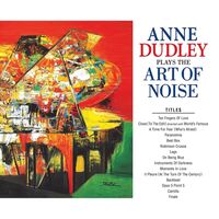 Anne Dudley - Anne Dudley Plays The Art Of Noise vinyl cover