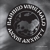 Annie Anxiety - Barbed Wire Halo