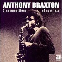 Anthony Braxton - 3 Compositions Of New Jazz vinyl cover