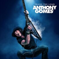Anthony Gomes - Praise the Loud vinyl cover