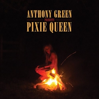 Anthony Green - Pixie Queen vinyl cover