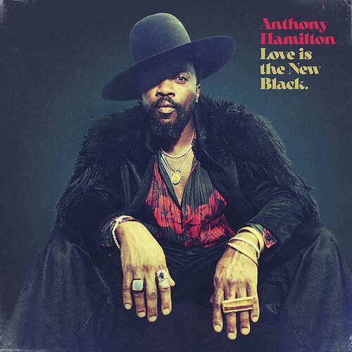 Anthony Hamilton - Love Is The New Black (Gold)