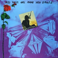 Anthony Red Rose - Red Rose Will Make You Dance vinyl cover