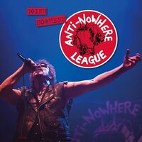 Anti-Nowhere League - Going Nowhere But Going Strong