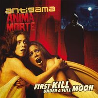 Antigama - First Kill Under A Full Moon vinyl cover