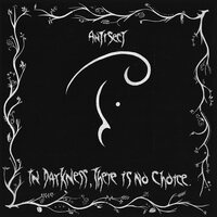 Antisect - In Darkenss, There Is No Choice vinyl cover