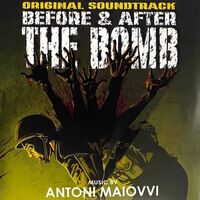 Antoni Maiovvi - Before & After The Bomb Original Soundtrack