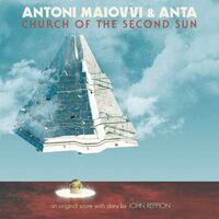 Antoni Maiovvi - Church Of The Second Sun vinyl cover
