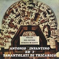 Antonio Infantino & Ed Il Gruppo Di Tricarico - Follie Del Divino Spirito Santo vinyl cover