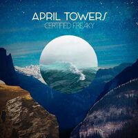 April Towers - Ceritifed Freaky vinyl cover