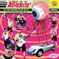 Aquabats - The Aquabats Vs. The Floating Eye Of Death! vinyl cover