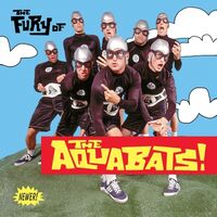 Aquabats - The Fury Of The Aquabats! Expanded 2018 vinyl cover
